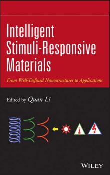Hardcover Intelligent Stimuli-Responsive Materials: From Well-Defined Nanostructures to Applications Book