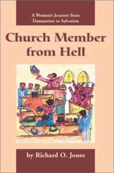 Paperback Church Member from Hell: A Woman's Journey from Damnation to Salvation Book