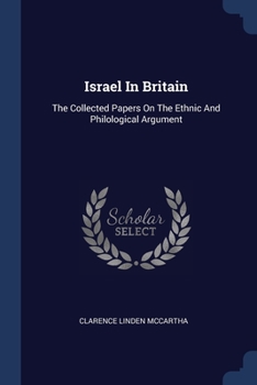 Paperback Israel In Britain: The Collected Papers On The Ethnic And Philological Argument Book
