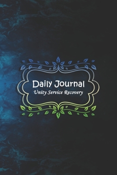 Daily Journal - Unity Service Recovery: 6x9 Fill-In-The-Blanks Matte College-Ruled Lined Notebook Diary To Write In 120 pages (60 Sheets) For AA Friends of Bill
