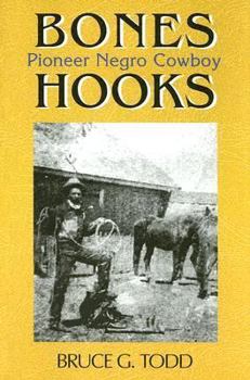 Hardcover Bones Hooks: Pioneer Negro Cowboy Book