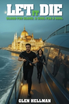 Let it Die: Blood to Blood - A Soul for a Soul (The Greg Newsome Series)