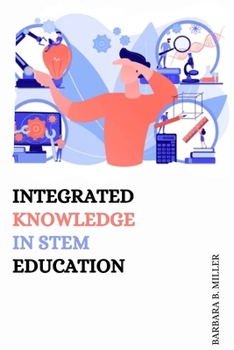 Paperback Integrated Knowledge in STEM Education Book