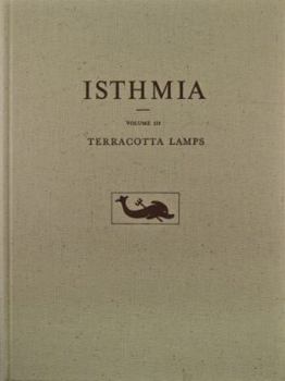 Terracotta Lamps - Book  of the Isthmia