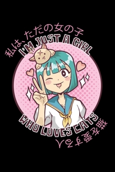 Paperback Just A Girl Who Loves Cats: Cats Notebook - Journal Or Notepad For Girls - Cute Cats Lovers Gift For Girls (Lined, 6" x 9") Book