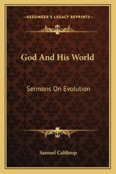 Paperback God And His World: Sermons On Evolution Book