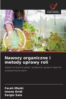Nawozy organiczne i metody uprawy roli (Polish Edition)