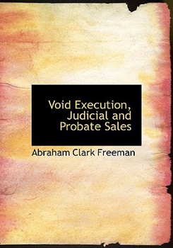 Void Execution, Judicial and Probate Sales