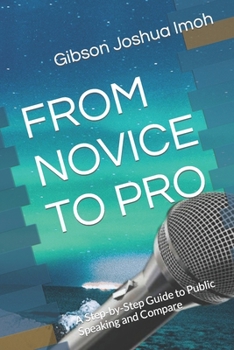 Paperback From Novice to Pro: A Step-by-Step Guide to Public Speaking and Compare Book