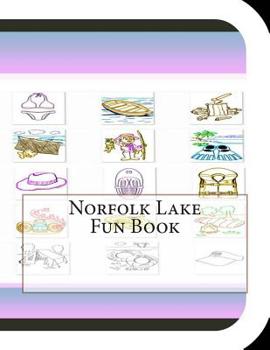 Paperback Norfolk Lake Fun Book: A Fun and Educational Book About Norfolk Lake Book