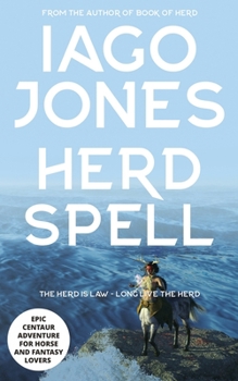 Herd Spell: A Centaur Chronicles Story (The Centaur Chronicles Stories)
