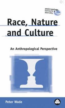 Paperback Race, Nature and Culture: An Anthropological Perspective Book