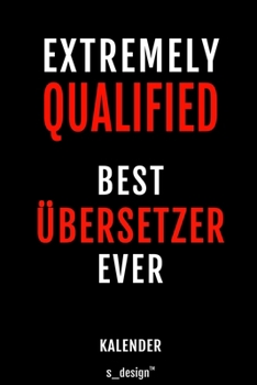 Kalender f�r �bersetzer: Immerw�hrender Kalender / 365 Tage Tagebuch / Journal [3 Tage pro Seite] f�r Notizen, Planung / Planungen / Planer, Erinnerungen, Spr�che