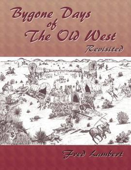 Paperback Bygone Days of the Old West, Revisited Book