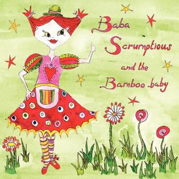 Paperback Baba Scrumptious and the Bamboo Baby Book