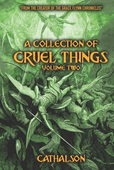 Paperback A Collection Of Cruel Things: Volume Two Book