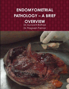 Paperback Endomyometrial Pathology - A Brief Overview Book