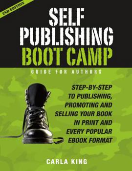 Paperback Self-Publishing Boot Camp Guide for Authors: Step-By-Step to Self-Publishing Success Book