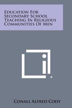 Paperback Education for Secondary School Teaching in Religious Communities of Men Book