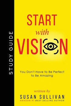 Paperback START with VISION: You Don't Have to Be Perfect to Be Amazing [Large Print] Book