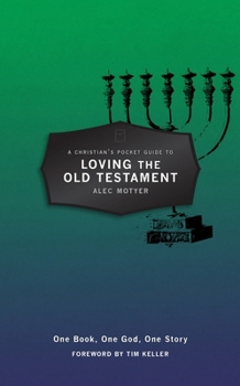 A Christian's Pocket Guide to Loving the Old Testament - Book  of the A Christian's Pocket Guide