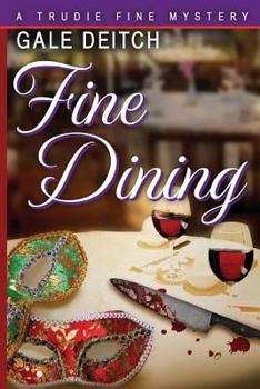 Fine Dining - Book #2 of the Trudie Fine Mystery