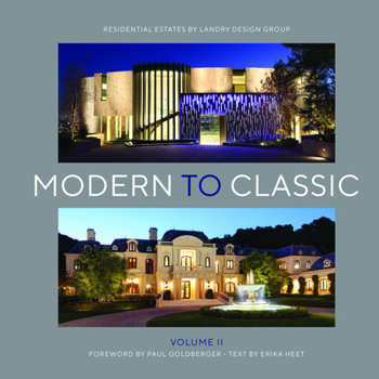 Hardcover Modern to Classic II: Residential Estates by Landry Design Group Book