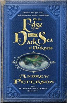 Paperback On the Edge of the Dark Sea of Darkness: Adventure. Peril. Lost Jewels. and the Fearsome Toothy Cows of Skree. Book