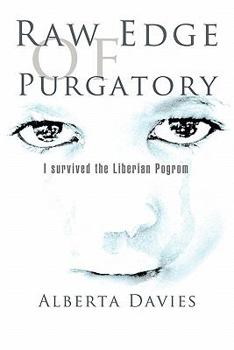 Paperback Raw Edge of Purgatory: I Survived the Liberian Pogrom Book