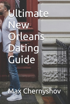 Paperback Ultimate New Orleans Dating Guide Book