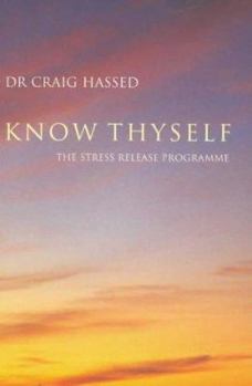 Paperback Know Thyself: The Stress Release Programme Book