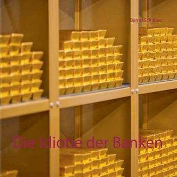 Paperback Die Idiotie der Banken [German] Book