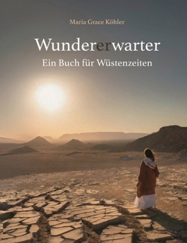 Paperback Wundererwarter: Ein Buch für Wüstenzeiten [German] Book