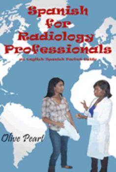 Paperback Spanish for Radiology Professionals Book