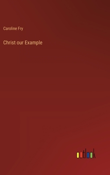 Hardcover Christ our Example Book