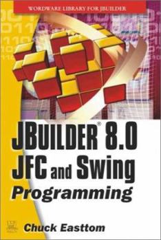 Paperback JBuilder 8.0 Jfc and Swing Programming [With CDROM] Book
