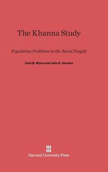 Hardcover The Khanna Study: Population Problems in the Rural Punjab Book