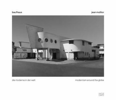 Hardcover Jean Molitor: Bau1haus: Modernism Around the Globe Book