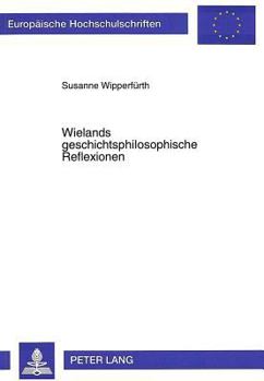 Paperback Wielands Geschichtsphilosophische Reflexionen [German] Book
