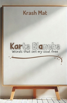 Paperback Karte Blanche: Words That Set My Soul Free Book