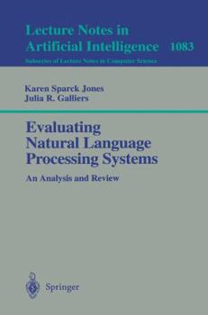 Paperback Evaluating Natural Language Processing Systems: An Analysis and Review Book