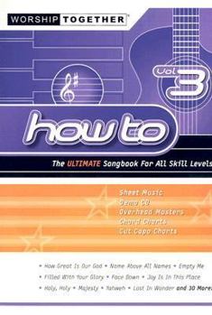Paperback How to, Vol 3: The Ultimate Songbook For All Skill Levels Book