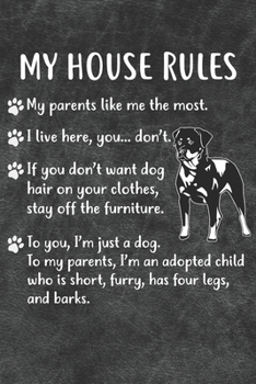 Paperback My House Rules Notebook Journal: 110 Blank Lined Papers - 6x9 Personalized Customized Notebook Journal Gift For Rottweiler Puppy Dog Owners and Lovers Book