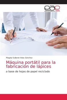 Paperback Máquina portátil para la fabricación de lápices [Spanish] Book