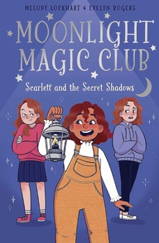 Paperback Moonlight Magic Club: Scarlett and the Secret Shadows Book
