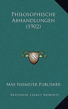 Paperback Philosophische Abhandlungen (1902) [German] Book