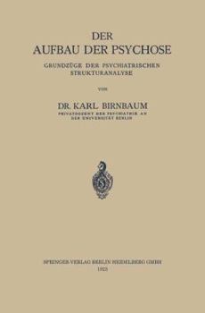 Paperback Der Aufbau Der Psychose: Grundzüge Der Psychiatrischen Strukturanalyse [German] Book