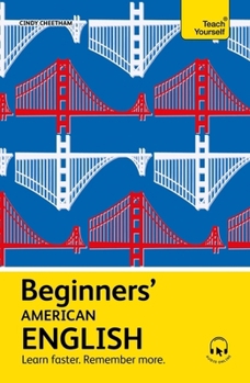 Hardcover Beginners' American English: Learn Faster. Remember More. Book
