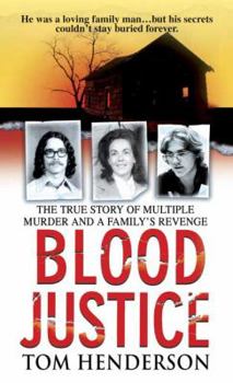 Mass Market Paperback Blood Justice: The True Story of Multiple Murder and a Family's Revenge Book