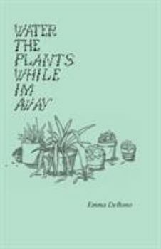 Paperback Water the Plants While I'm Away Book